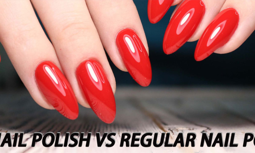 Gel Nail Polish VS Regular Nail Polish