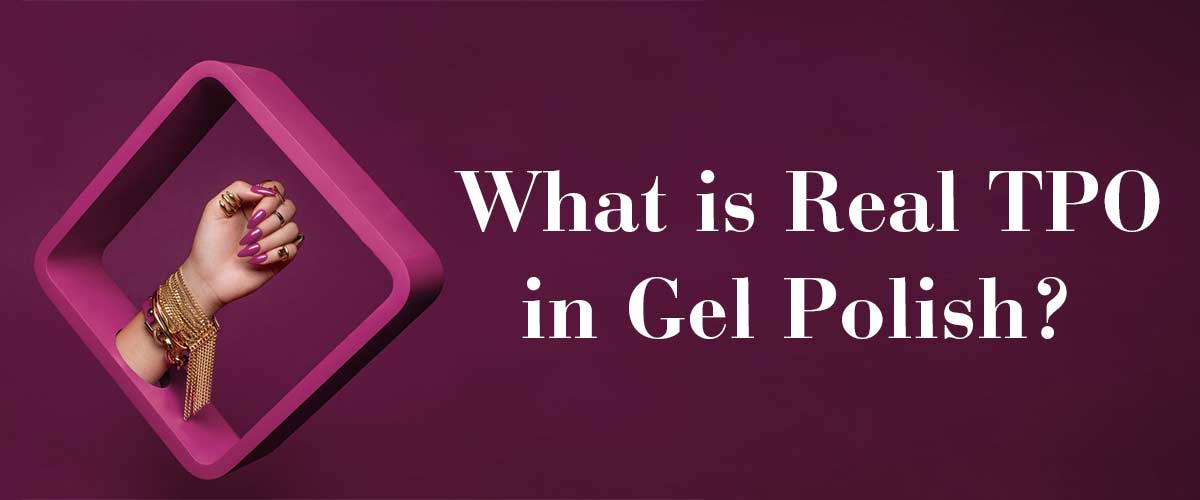 What is Real TPO in Gel Polish? (And Why It Matters After the EU Ban 2025)