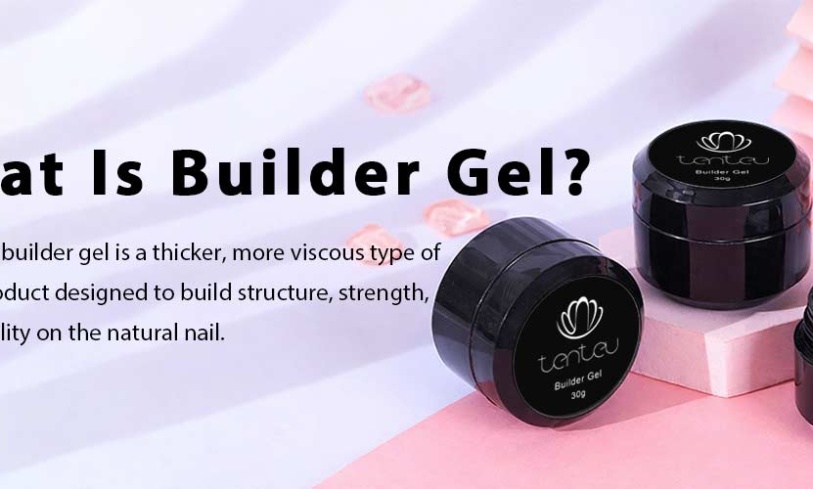 What Is Builder Gel?